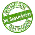 No Seasickness Guarantee